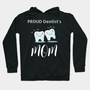 Proud Dentist Mom Hoodie